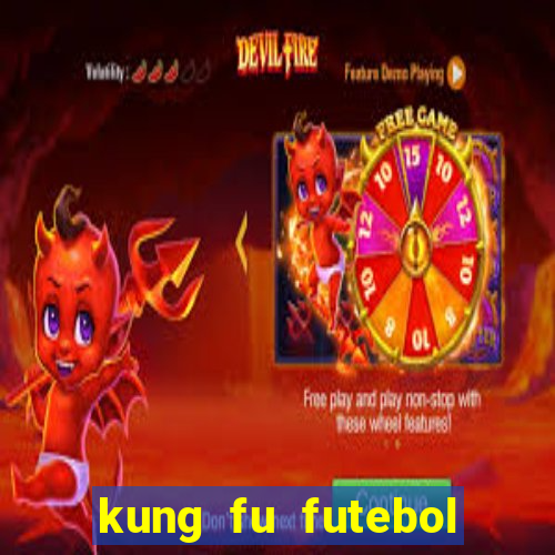 kung fu futebol clube download